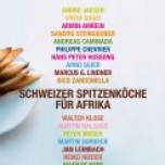 Schweizer Spitzenköche für Afrika