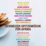 (Deutsch) Schweizer Spitzenköche für Afrika